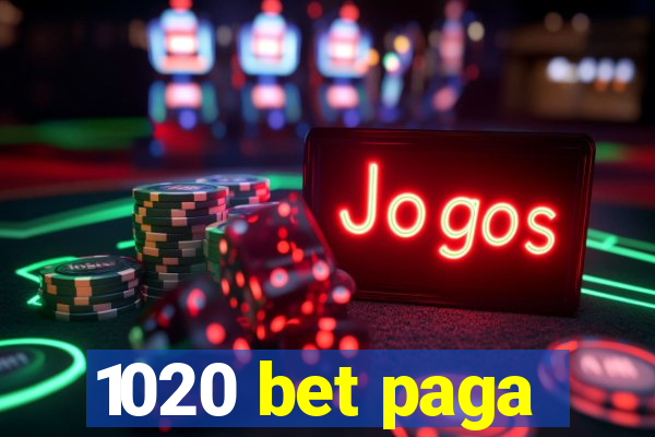 1020 bet paga